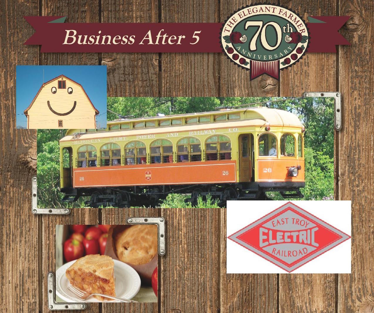 Business After 5- East Troy Railroad & Elegant Farmer