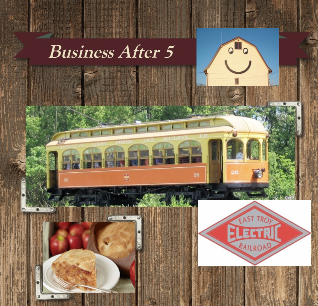 Business After 5- East Troy Electric Railroad & Elegant Farmer