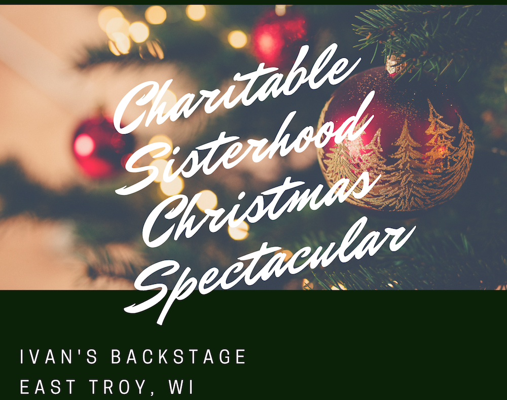 Charitable Sisterhood Christmas Spectacular- Matinee