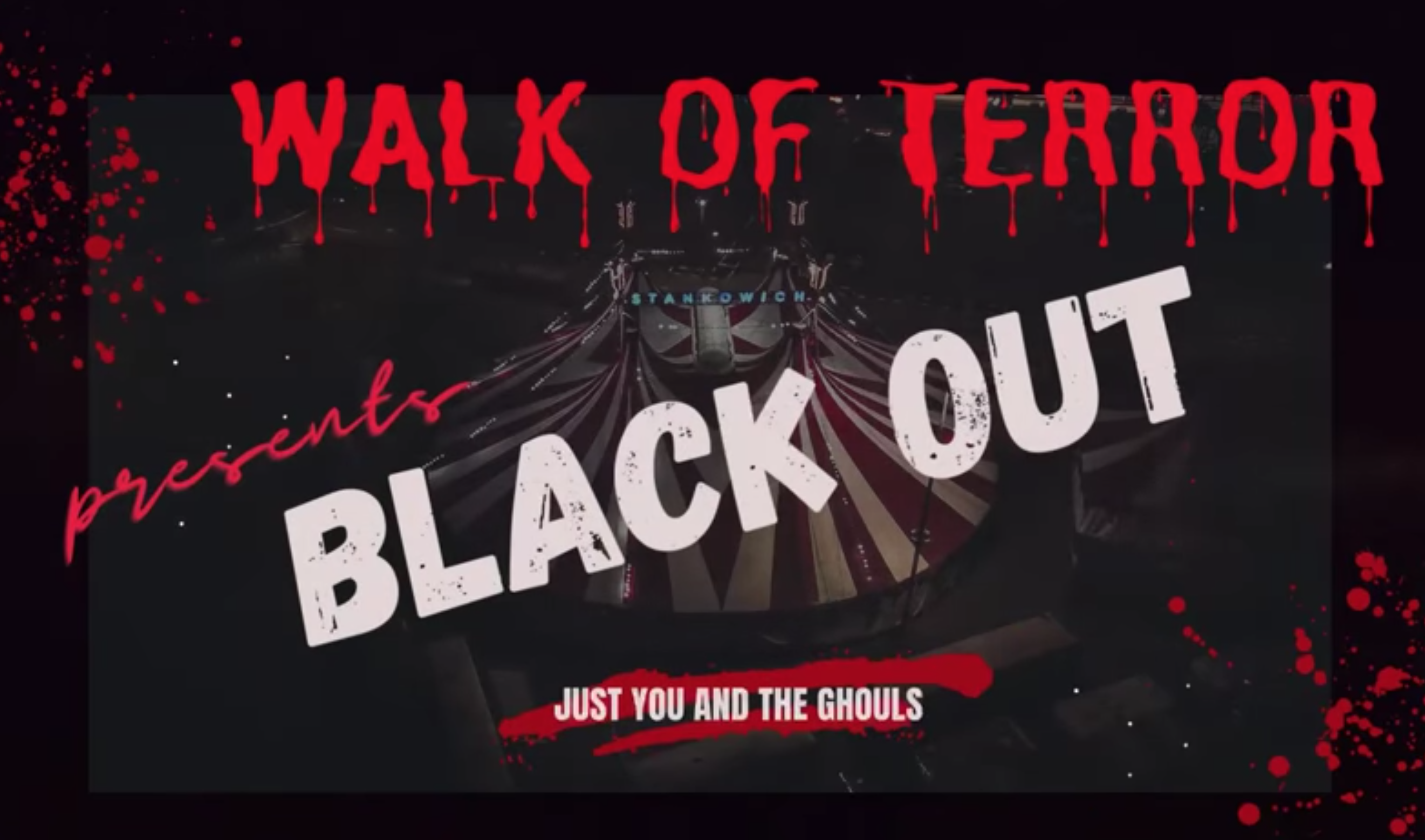 Walk of Terror Black Out