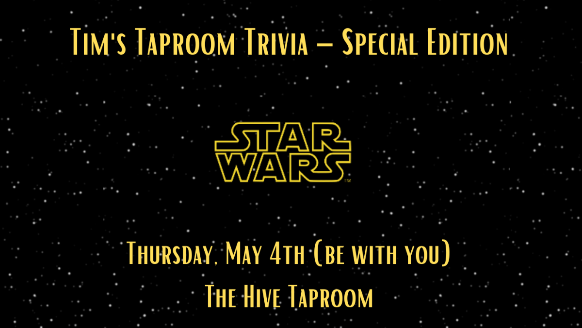 Trivia at The Hive- May the 4th Be With You!